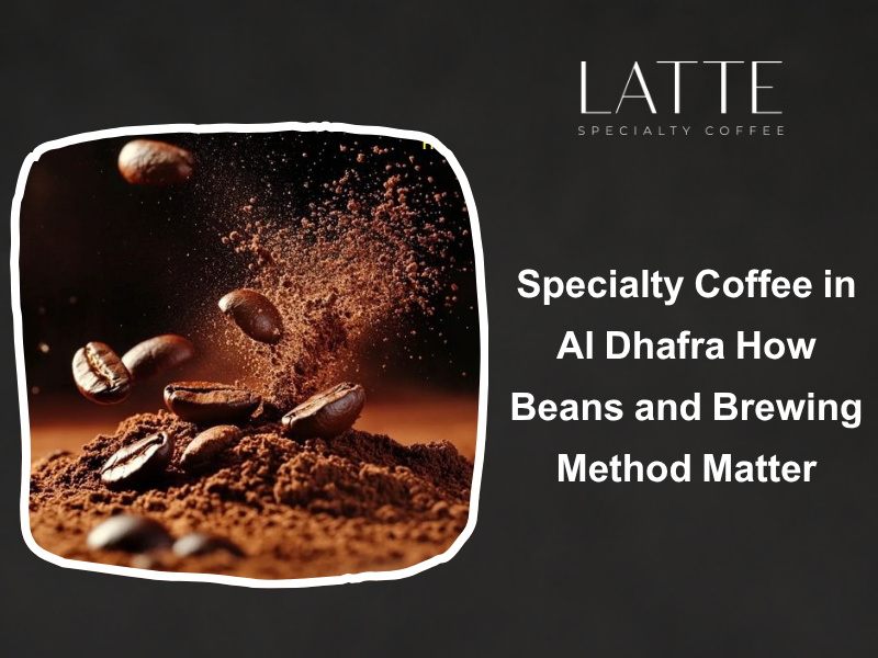 specialty coffee Al Dhafra